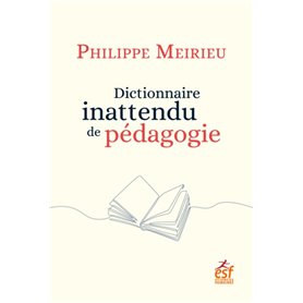 Dictionnaire inattendu de pédagogie