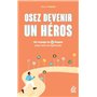 Osez devenir un héros