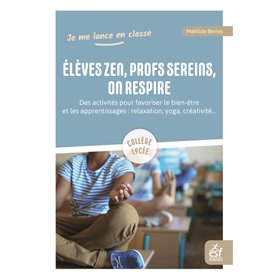 Elèves zen, profs sereins, on respire