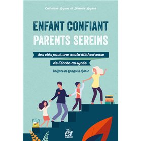 Enfant confiant, parents sereins