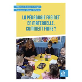 La pédagogie Freinet en maternelle, comment faire ?