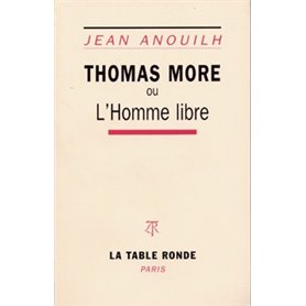 Thomas More ou L'homme libre