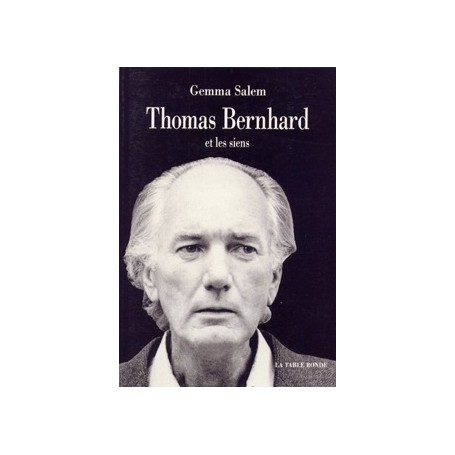 Thomas Bernhard et les siens