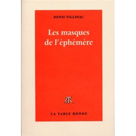 Les masques de l'éphémère