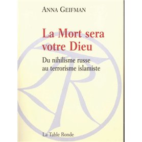 La Mort sera votre Dieu