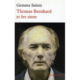 Thomas Bernhard et les siens