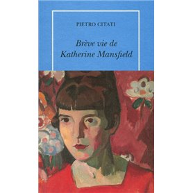 Brève vie de Katherine Mansfield