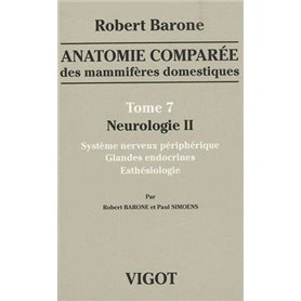 anatomie comparã‰e des mammifãˆres domestiques tome 7 : neurologie 2