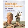 Modelage de petites sculptures pour débutants