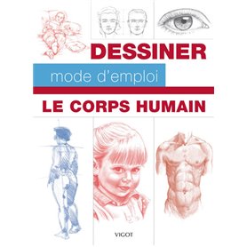 Dessiner mode d'emploi : le corps humain