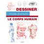 Dessiner mode d'emploi : le corps humain