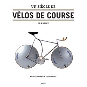 Un siècle de vélos de course