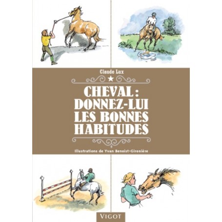 Cheval : donnez-lui les bonnes habitudes