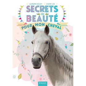 Secrets de beauté pour mon cheval