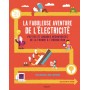 La fabuleuse aventure de l'électricité