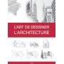 L'art de dessiner l'architecture