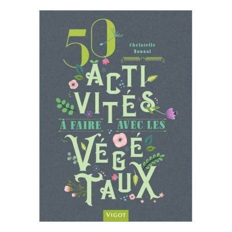 50 activités à faire avec les végétaux