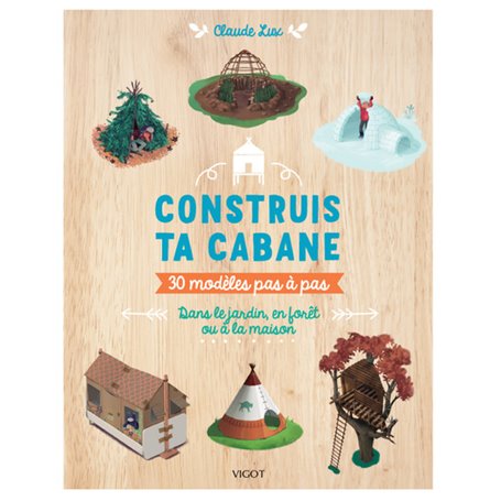 Construis ta cabane !