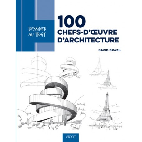 Dessiner au trait 100 chefs-d'oeuvre d'architecture