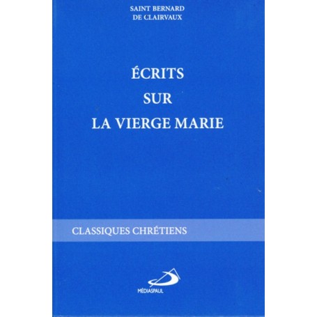 ECRITS SUR LA VIERGE MARIE