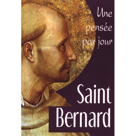 SAINT BERNARD: UNE PENSEE PAR JOUR