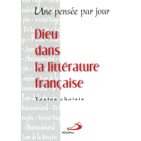 DIEU DANS LA LITTERATURE FRANCAISE : UNE PENSEE PAR JOUR