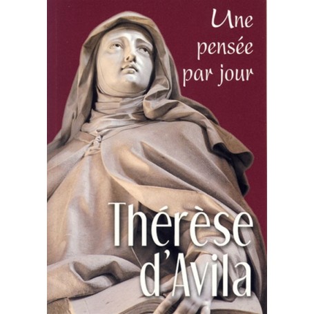 THERESE D'AVILA : UNE PENSEE PAR JOUR