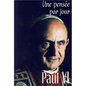 PAUL VI : UNE PENSEE PAR JOUR