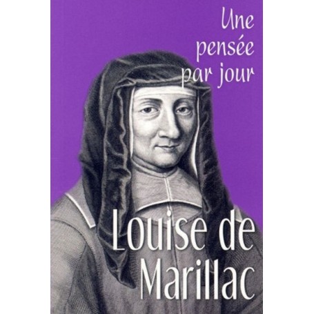 LOUISE DE MARILLAC : UNE PENSEE PAR JOUR