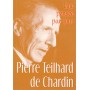 PIERRE TEILHARD DE CHARDIN : UNE PENSEE PAR JOUR