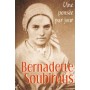 BERNADETTE SOUBIROUS : UNE PENSEE PAR JOUR