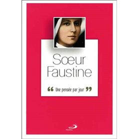 SOEUR FAUSTINE UNE PENSEE PAR JOUR