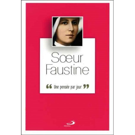 SOEUR FAUSTINE UNE PENSEE PAR JOUR