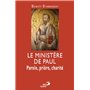 MINISTERE DE PAUL (LE). PAROLE, PRIERE, MISERICORDE