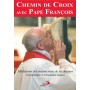 CHEMIN DE CROIX AVEC PAPE FRANCOIS (LE)