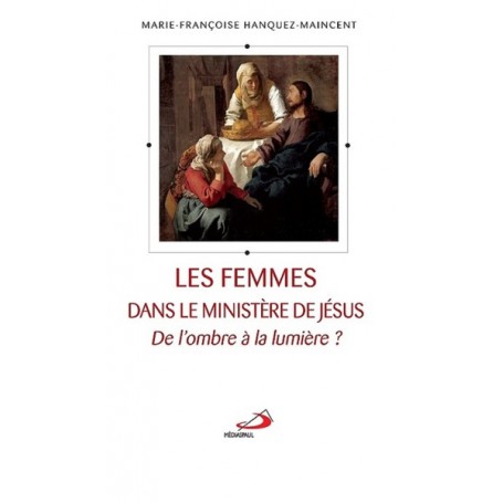 FEMMES DANS LE MINISTÈRE DE JÉSUS (LES)