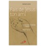 FAIS DE JÉSUS TON AMI