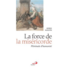 FORCE DE LA MISÉRICORDE (LA)