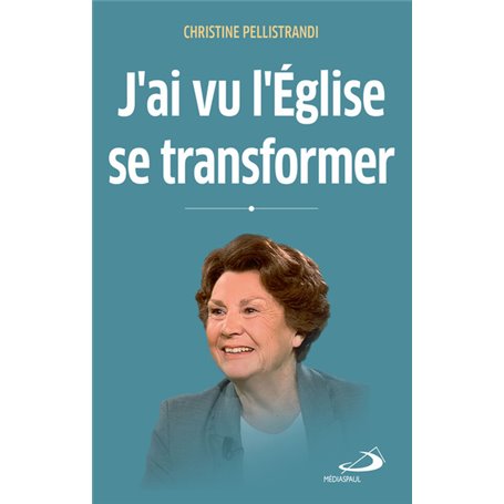 J'ai vu l'Église se transformer