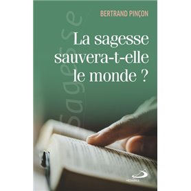 La sagesse sauvera-t-elle le monde?