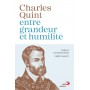 Charles Quint entre grandeur et humilité