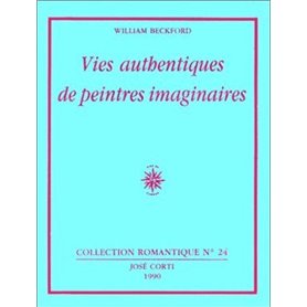 Vies authentiques de peintres imaginaires