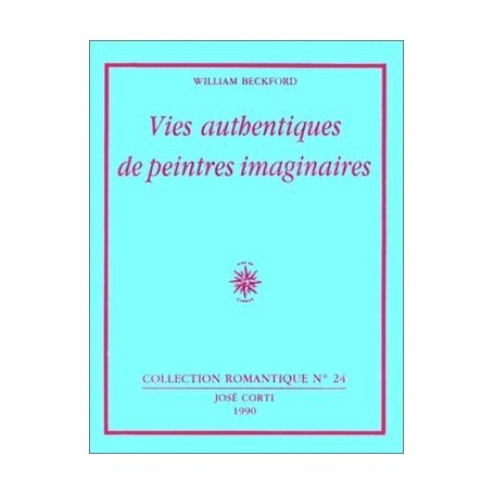 Vies authentiques de peintres imaginaires