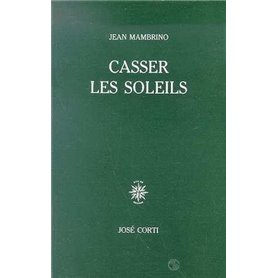 Casser les soleils