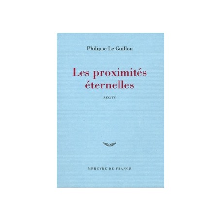 Les proximités éternelles