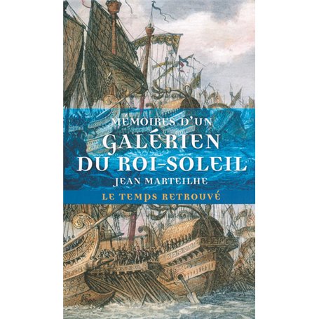 Mémoires d'un galérien du Roi-Soleil