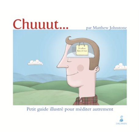 Chuuut petit guide illustré pour méditer autrement