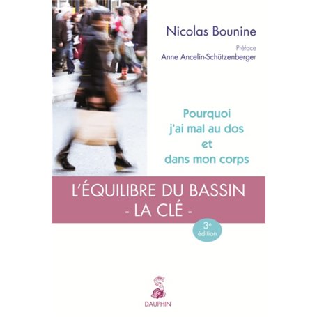 Pourquoi j'ai mal au dos et dans mon corps l'équilibre du bassin, la clé