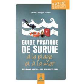 Guide pratique de survie à la plage et à la mer