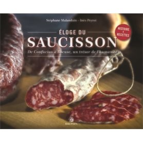 Éloge du saucisson de Confucius à Bocuse, un trésor de l'humanité